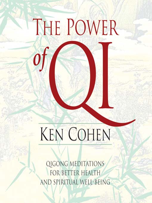 Title details for The Power of Qi by Ken Cohen - Available
